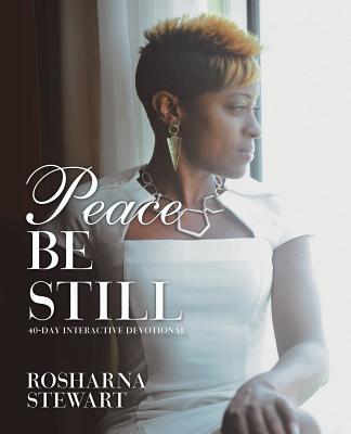 Peace Be Still By Rosharna Stewart Cover Image