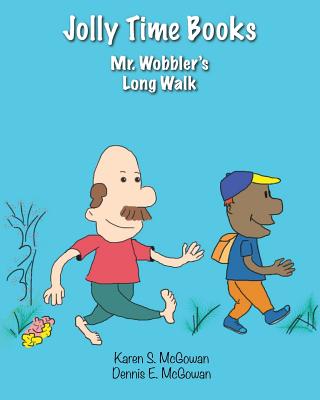 Jolly Time Books: Mr. Wobbler's Long Walk Cover Image