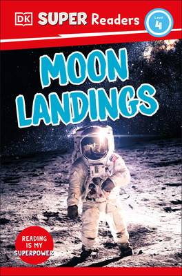 DK Super Readers Level 4 Moon Landings By DK Cover Image