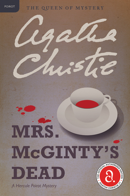 Mrs. McGinty's Dead: A Hercule Poirot Mystery: The Official Authorized Edition (Hercule Poirot Mysteries #28)