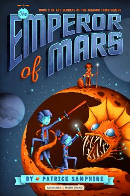 The Emperor of Mars (Secrets of the Dragon Tomb #2) Cover Image