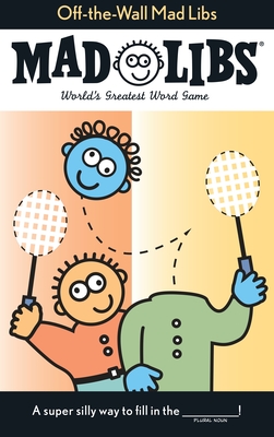 Off-the-Wall Mad Libs: World's Greatest Word Game Cover Image