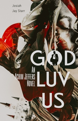 God Luv Us (An Achim Jeffers Novel #2)