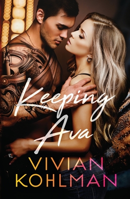 Keeping Ava: Ava's Story, Part 3 (Young and Privileged of Washington #6)