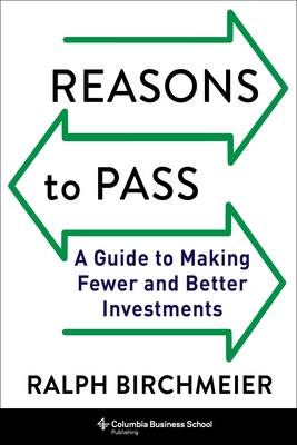 Reasons to Pass: A Guide to Making Fewer and Better Investments Cover Image