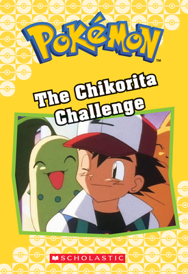 The Chikorita Challenge (Pokémon Classic Chapter Book #11) (Pokémon Chapter Books #21) By Tracey West Cover Image
