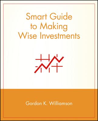 Smart Guide to Making Wise Investments (Smart Guide (Creative Homeowner) #4)
