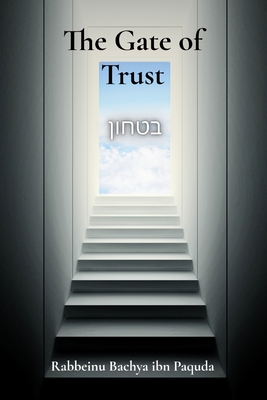 The Gate of Trust By Rabbeinu Bachya Ibn Paquda Cover Image