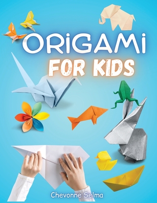 Origami for Kids: 54 Fun and Easy Origami for Kids (Paperback)