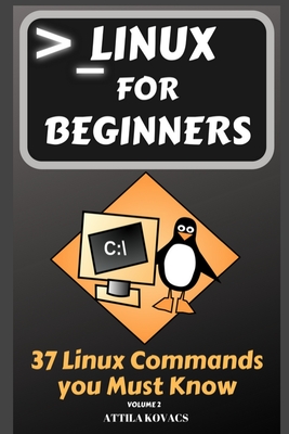 Linux for Beginners: 37 Linux Commands you Must Know Cover Image