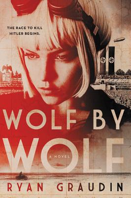 Wolf by Wolf: One girl’s mission to win a race and kill Hitler