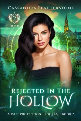 Rejected in the Hollow: A Steamy Paranormal/Humorous/Shifter/Romance By Cassandra Featherstone Cover Image