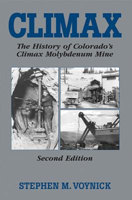 Climax: The History of Colorado's Molybdenum Mine Cover Image