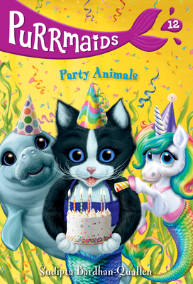 Purrmaids #12: Party Animals By Sudipta Bardhan-Quallen, Vivien Wu (Illustrator) Cover Image