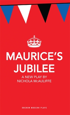 Maurice's Jubilee (Oberon Modern Plays)