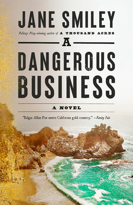 A Dangerous Business: A novel By Jane Smiley Cover Image