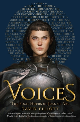 Voices: The Final Hours of Joan of Arc By David Elliott Cover Image