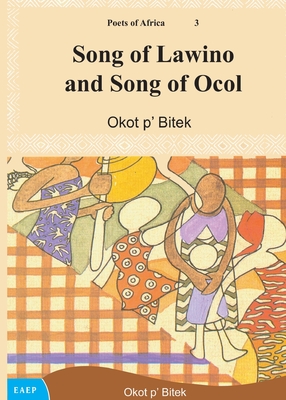 Song of Lawino and Song of Ocol By Okot P'Bitek Cover Image