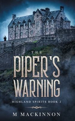 The Piper's Warning (Highland Spirits #2)