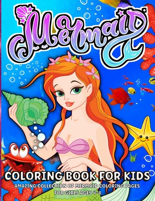 Mermaid Coloring Book: Mermaid Coloring Book For Kids Ages 4-8