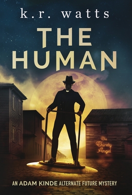 The Human: An ADAM KINDE Alternate Future Mystery Cover Image