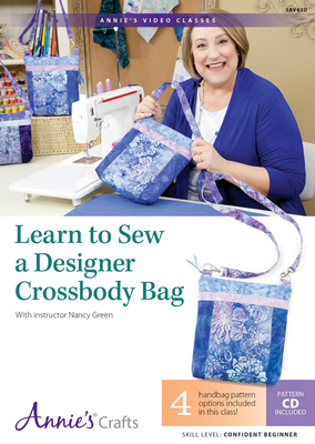 Cover for Learn to Sew a Designer Crossbody Bag: With Instructor Nancy Green