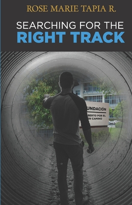 Searching for the Right Track: Roberto Down the Right Track/ 20 Years Later By Rose Marie Tapia Cover Image
