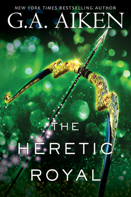 The Heretic Royal: An Action Packed Novel of High Fantasy (The Scarred Earth Saga #3) By G.A. Aiken Cover Image