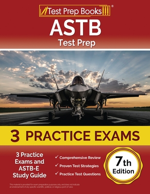ASTB Test Prep: 3 Practice Exams and ASTB-E Study Guide [7th Edition] Cover Image