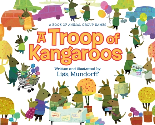A Troop of Kangaroos: A Book of Animal Group Names Cover Image