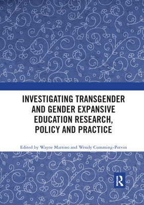 Investigating Transgender and Gender Expansive Education Research, Policy and Practice Cover Image