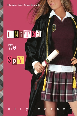 United We Spy (Gallagher Girls #6)