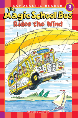 The Magic School Bus Rides the Wind (Scholastic Reader, Level 2) Cover Image