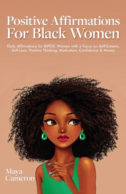Positive Affirmations for Black Women: Daily Affirmations for