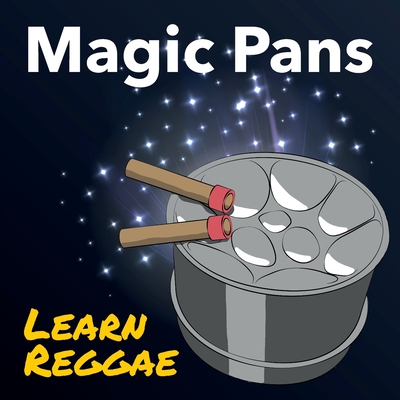 Magic Pans Learn Reggae: Magic Pans learn Cover Image
