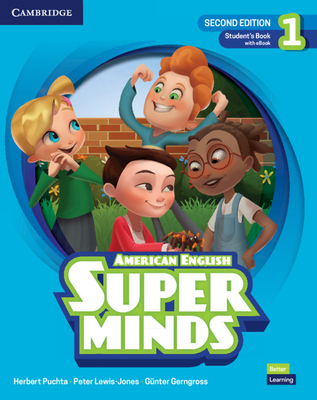 Super Minds Level 1 Student's Book with eBook American English By Herbert Puchta, Peter Lewis-Jones, Günter Gerngross Cover Image