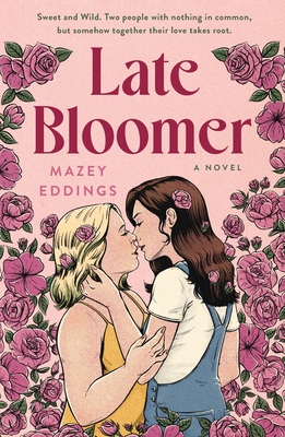 Late Bloomer: A Novel