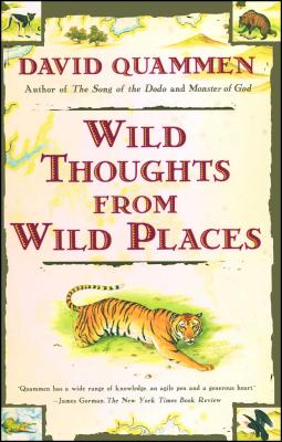 Wild Thoughts from Wild Places By David Quammen Cover Image