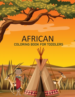 African coloring book For Toddlers: African Activity Book For Kids Cover Image