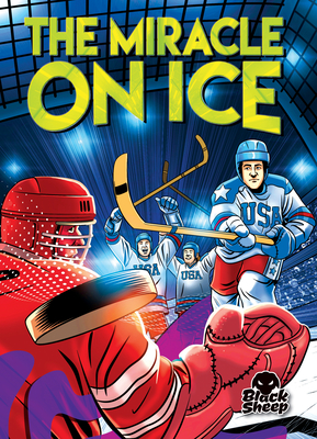 The Miracle on Ice By Betsy Rathburn, Eugene Smith (Illustrator) Cover Image