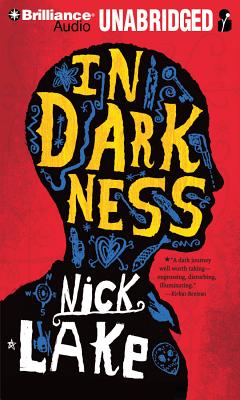 In Darkness By Nick Lake, Benjamin L. Darcie (Read by) Cover Image