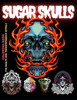 Download Sugar Skulls Coloring Book For Adults And Teens Over 100 Hd Art Designs Horror Adult Coloring Pages Dia De Los Muertos Scary Gifts For Teens Sug Paperback Winchester Book Gallery