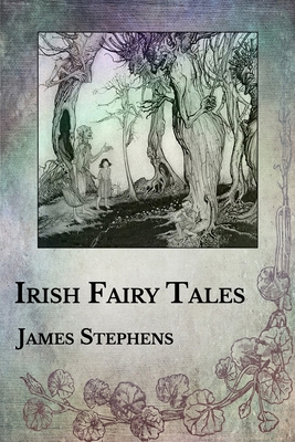 Irish Fairy Tales By James Stephens Cover Image