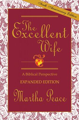 The Excellent Wife: A Biblical Perspective cover