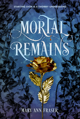 Mortal Remains By Mary Ann Fraser Cover Image