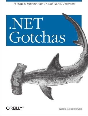 .Net Gotchas: 75 Ways to Improve Your C# and VB.NET Programs cover