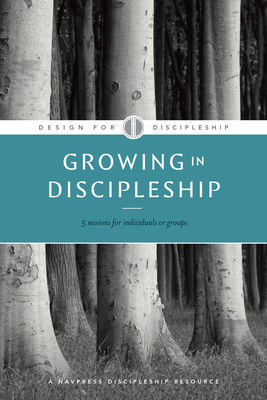 Growing in Discipleship (Design for Discipleship #6)