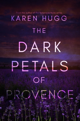 The Dark Petals of Provence  Cover Image