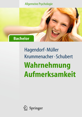 Allgemeine Psychologie Für Bachelor: Wahrnehmung Und Aufmerksamkeit. (Lehrbuch Mit Online-Materialien) Cover Image