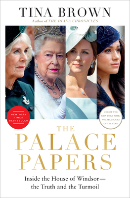 Cover Image for The Palace Papers: Inside the House of Windsor--the Truth and the Turmoil